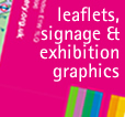 high-impact leaflets, posters, signage and exhibition graphics